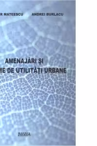 Amenajari si sisteme de utilitati urbane
