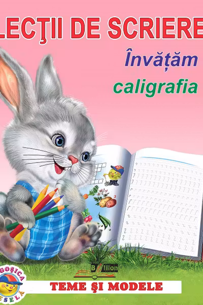 Lectii de scriere. Invatam caligrafia. «BIBLION»