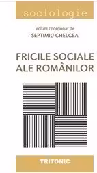 Fricile sociale ale romanilor