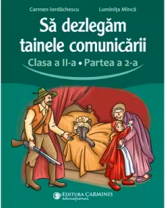 Să dezlegăm tainele comunicării - Clasa 2 Partea a 2-a