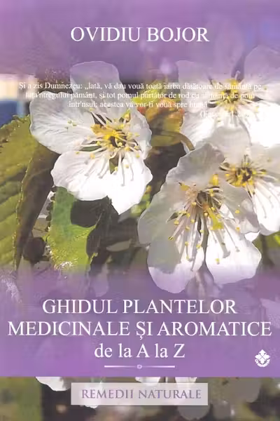 Ghidul plantelor medicinale și aromatice de la A la Z