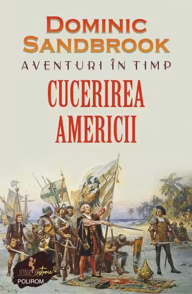 Aventuri in timp. Cucerirea Americii