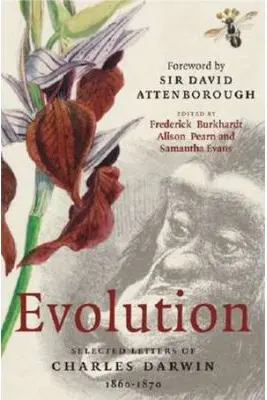 Evolution: Selected Letters of Charles Darwin 1860–1870 - Frederick Burkhardt, Alison M. Pearn, Samantha Evans