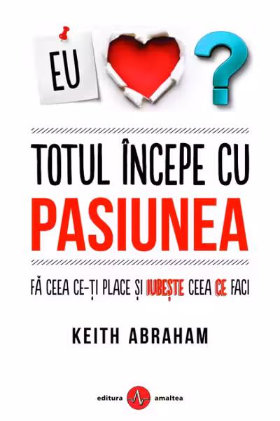Totul începe cu pasiunea