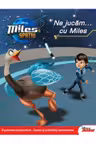 DISNEY. MILES IN SPATIU. Ne jucam cu Miles