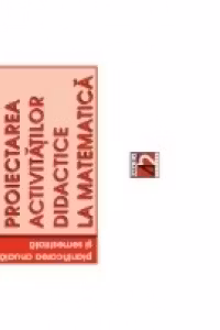 PROIECTAREA ACTIVITĂTILOR DIDACTICE LA MATEMATICĂ. PLANIFICAREA ANUALĂ ŞI SEMESTRIALĂ