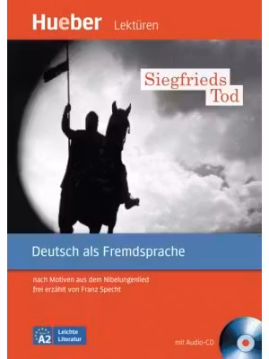 Siegfrieds Tod Leseheft mit Audio-CD nach Motiven aus dem Nibelungenlied frei erzahlt
