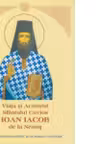 Viata si Acatistul Sfantului Cuvios Ioan Iacob de la Neamt