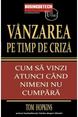 Vanzarea pe timp de criza. Cum sa vinzi atunci cand nimeni nu cumpara
