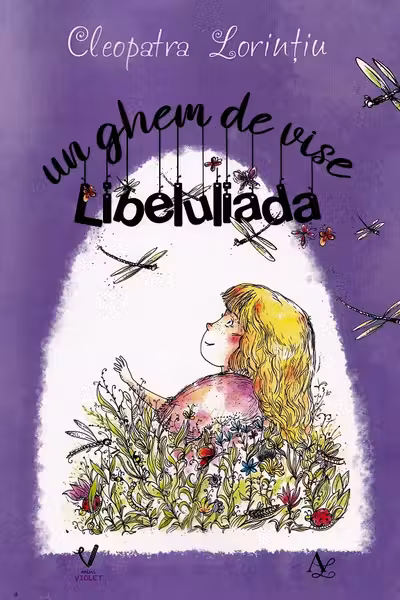 un ghem de vise. Libeluliada