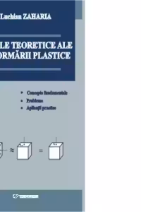 Bazele teoretice ale deformarii plastice