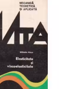 Elasticitate si viscoelasticitate