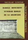 Marele monument funerar roman de la Adamclisi. Studiu epigrafic