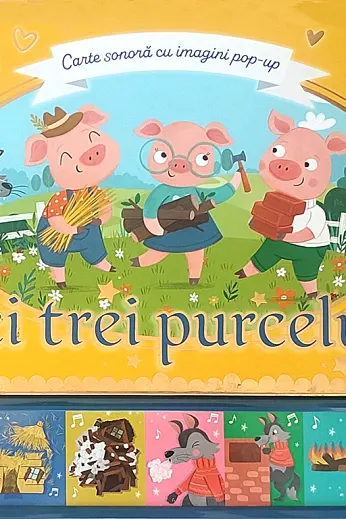Carte sonora cu imagini pop-up. Cei trei purcelusi