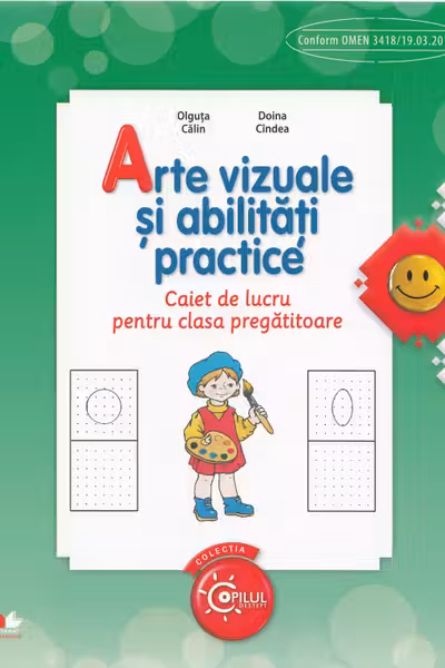 Arte vizuale si abilitati practice. Caiet de lucru pentru clasa pregatitoare