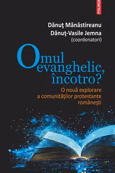 Omul evanghelic incotro?