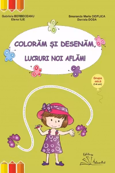 Colorăm și desenăm, lucruri noi aflăm. Grupa mică (3-4 ani) Ed.2024
