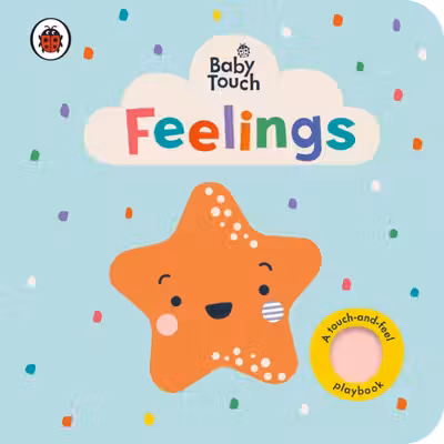 Baby Touch: Feelings (Touch-and-Feel)