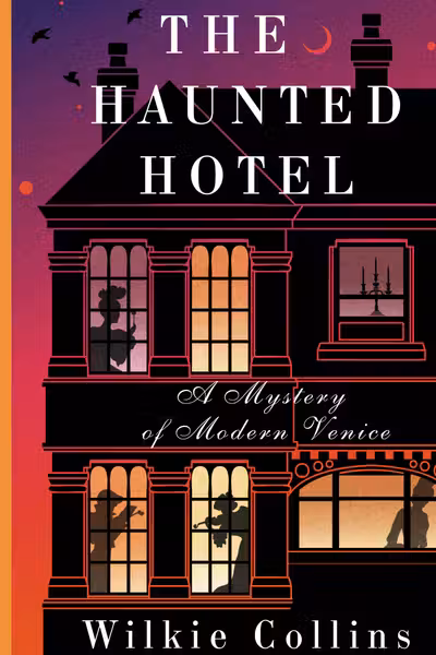 The Haunted Hotel: A Mystery of Modern Venice