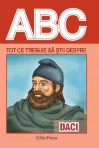 ABC Tot ce trebuie să știi despre Daci