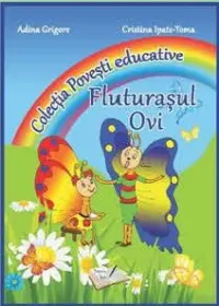 Fluturașul Ovi. Colectia Povesti educative