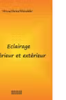 Eclairage interieur et exterieur