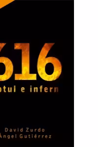 616. Totul e infern