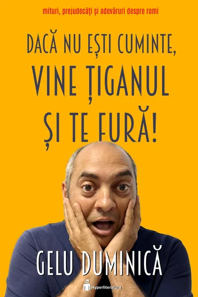 Daca nu esti cuminte, vine tiganul si te fura!