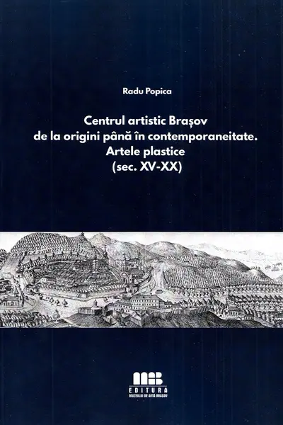 Centrul artistic Brașov de la origini până în contemporaneitate. Artele plastice