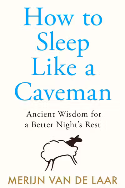 How to Sleep Like a Caveman