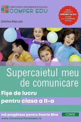 Supercaietul meu de comunicare. Fise de lucru pentru Clasa 2