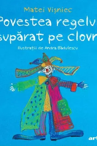 Povestea regelui suparat pe clovn