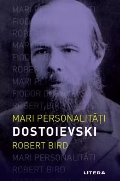 MARI PERSONALITATI. DOSTOIEVSKI.