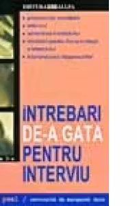 INTREBARI DE-A GATA PENTRU INTERVIU