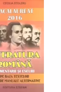 Bacalaureat 2023 Literatura romana. Comentarii si eseuri pe baza textelor din 20 de manuale alternative