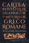 Cartea povestilor legendelor si miturilor greco-romane