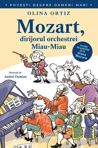 Mozart dirijorul orchestrei Miau-Miau (Povesti despre oameni mari)
