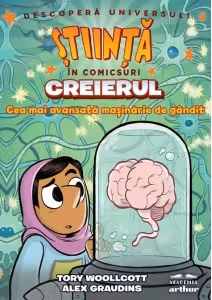 Creierul. Cea mai avansata masinarie de gandit