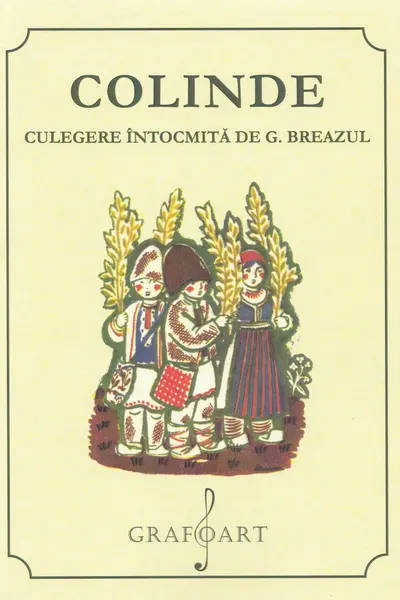 Colinde. Culegere întocmită de G. Breazul