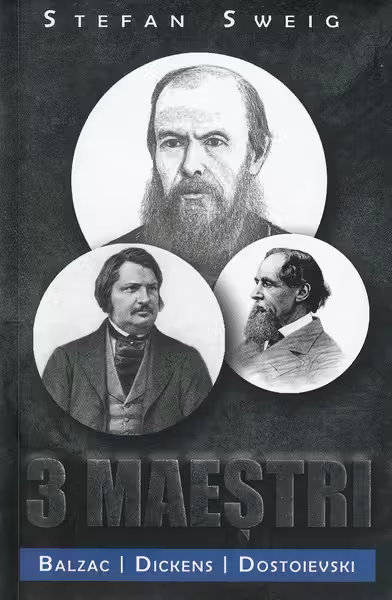 3 maeștri. Balzac, Dickens, Dostoievski
