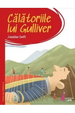 PRIMA MEA BIBLIOTECA. CALATORIILE LUI GULLIVER.