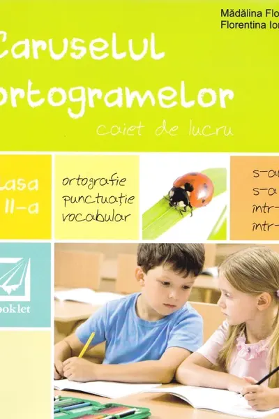 Caruselul ortogramelor pentru clasa a II-a