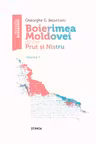 Boierimea Moldovei dintre Nistru si Prut Vol.1
