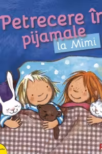 Petrecere in pijamale la Mimi