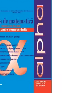 Revista de matematica Alpha fondata in 1985. Publicatie semestriala. Anul XXVIII. Seria a II-a, numarul 2/2018