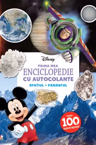 DISNEY. PRIMA MEA ENCICLOPEDIE CU AUTOCOLANTE. Spatiul pamantul