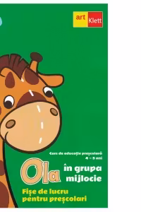 OLA in grupa mijlocie. Fise de lucru pentru prescolari. Semestrul 2. Volumul 3 (4-5 ani)