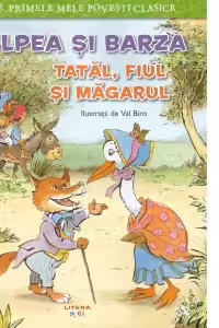 PRIMELE MELE POVESTI CLASICE. VULPEA SI BARZA
