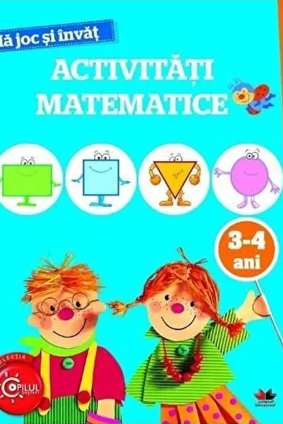 Ma joc si invat Activitati matematice 3-4 ani