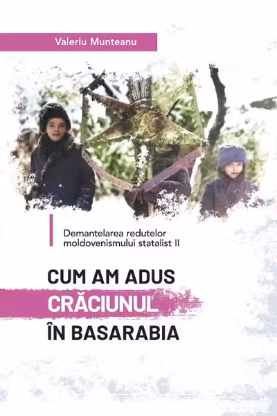 Cum am adus Craciunul in Basarabia
